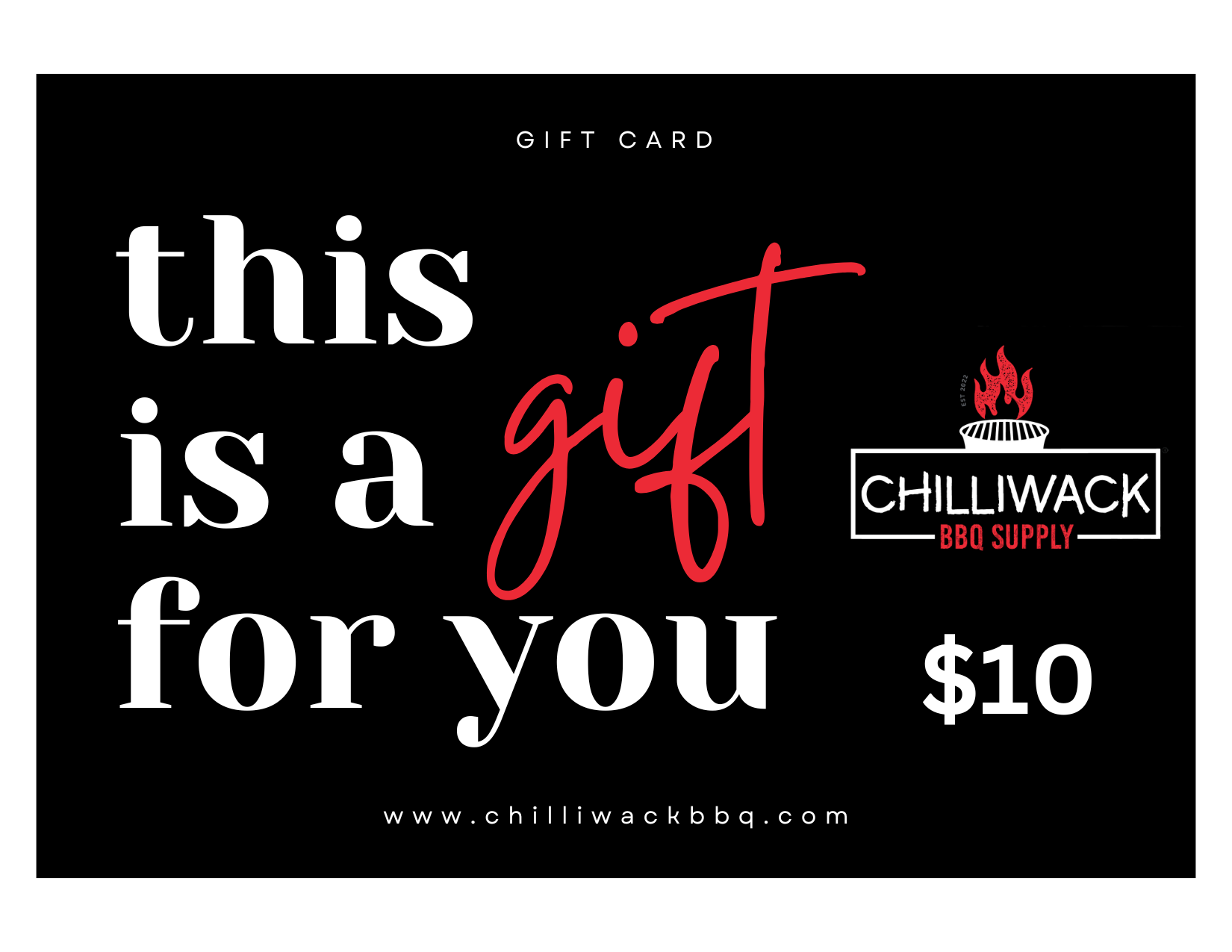 Chilliwack BBQ Supply E-GIFT CARD Chilliwack BBQ Supply Chilliwack BBQ Supply