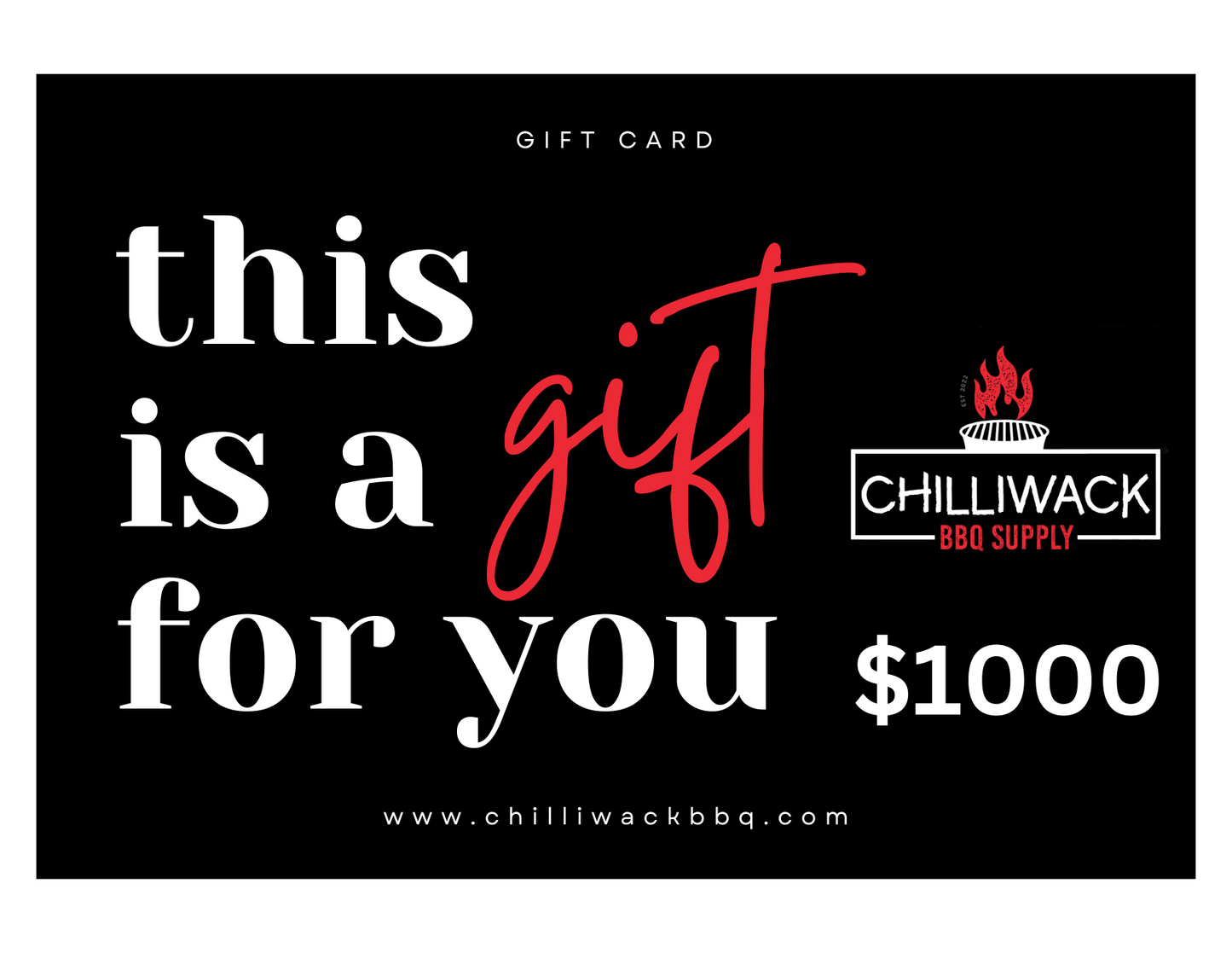 Chilliwack BBQ Supply E-GIFT CARD Chilliwack BBQ Supply Chilliwack BBQ Supply