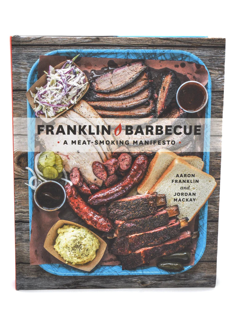 Franklin Barbecue: A Meat Smoking Manifesto