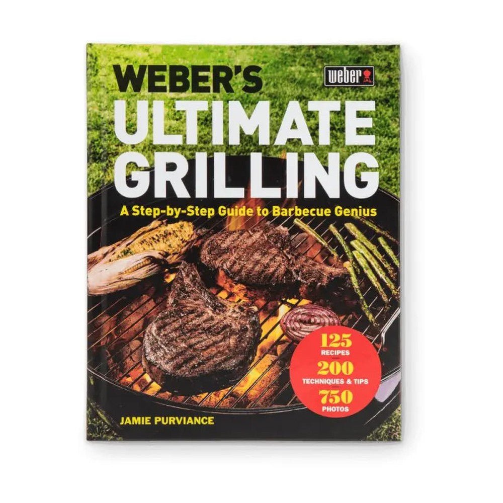 Weber’s Ultimate Grilling Weber Chilliwack BBQ Supply